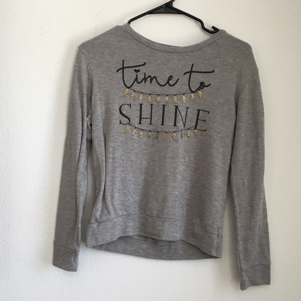 Gray long sleeved sweater time to shine lettering